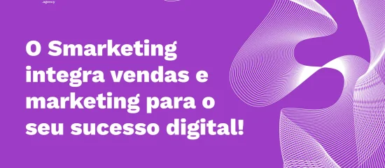 Smarketing: entenda sobre a harmonia dos setores de vendas e marketing!