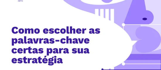 Como escolher as palavras-chave certas para sua estratégia