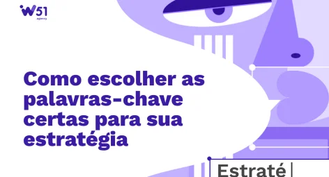 Como escolher as palavras-chave certas para sua estratégia