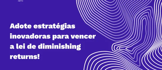 Saiba como superar a Lei de Diminishing Returns com inovação e tecnologia!