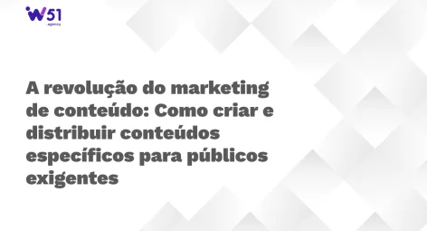 A revolução do marketing de conteúdo: Como criar e distribuir conteúdos específicos para públicos exigentes