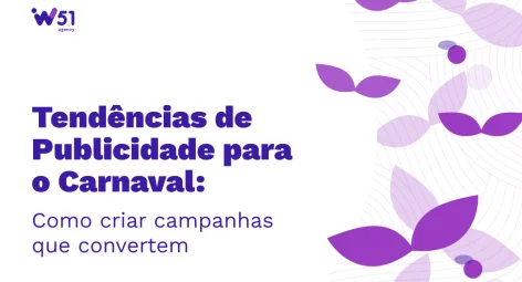Tendências de Publicidade para o Carnaval: como criar campanhas que convertem