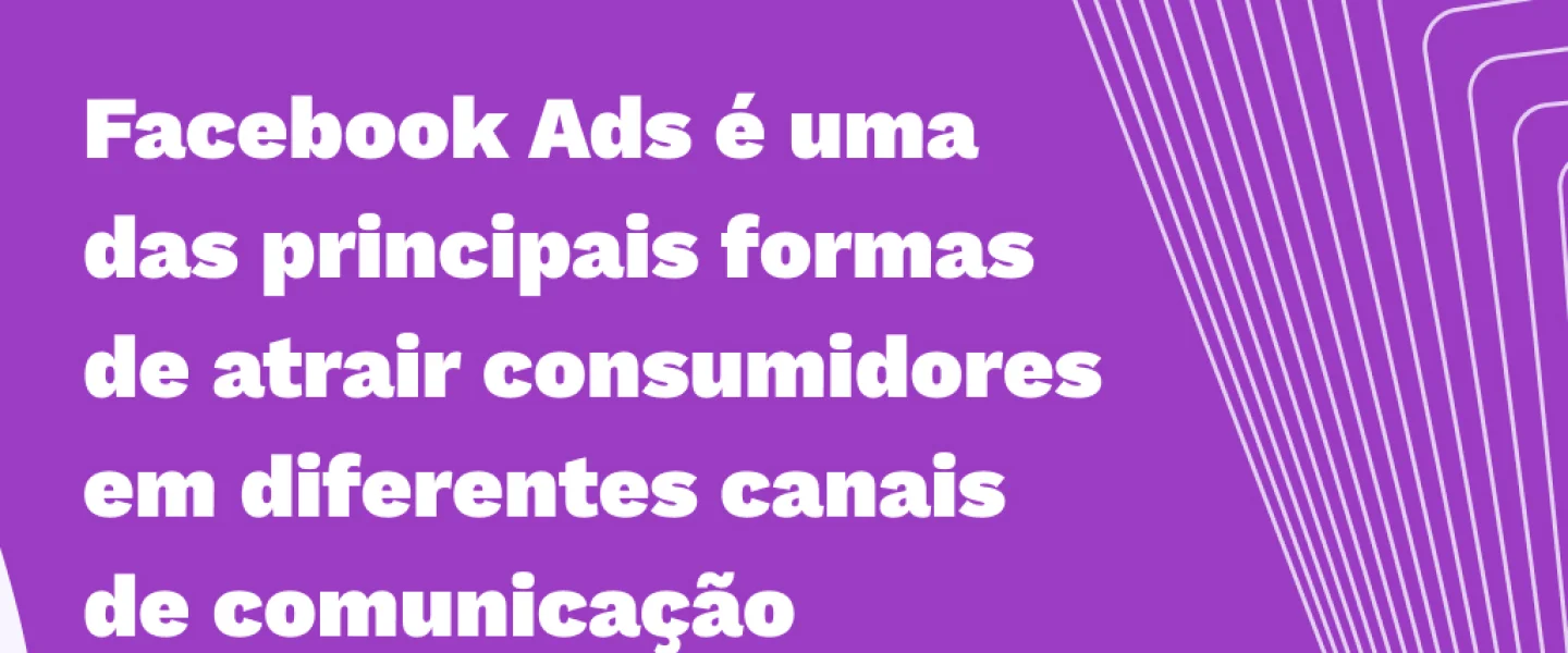 Facebook Ads: Como funciona a plataforma de anúncios?