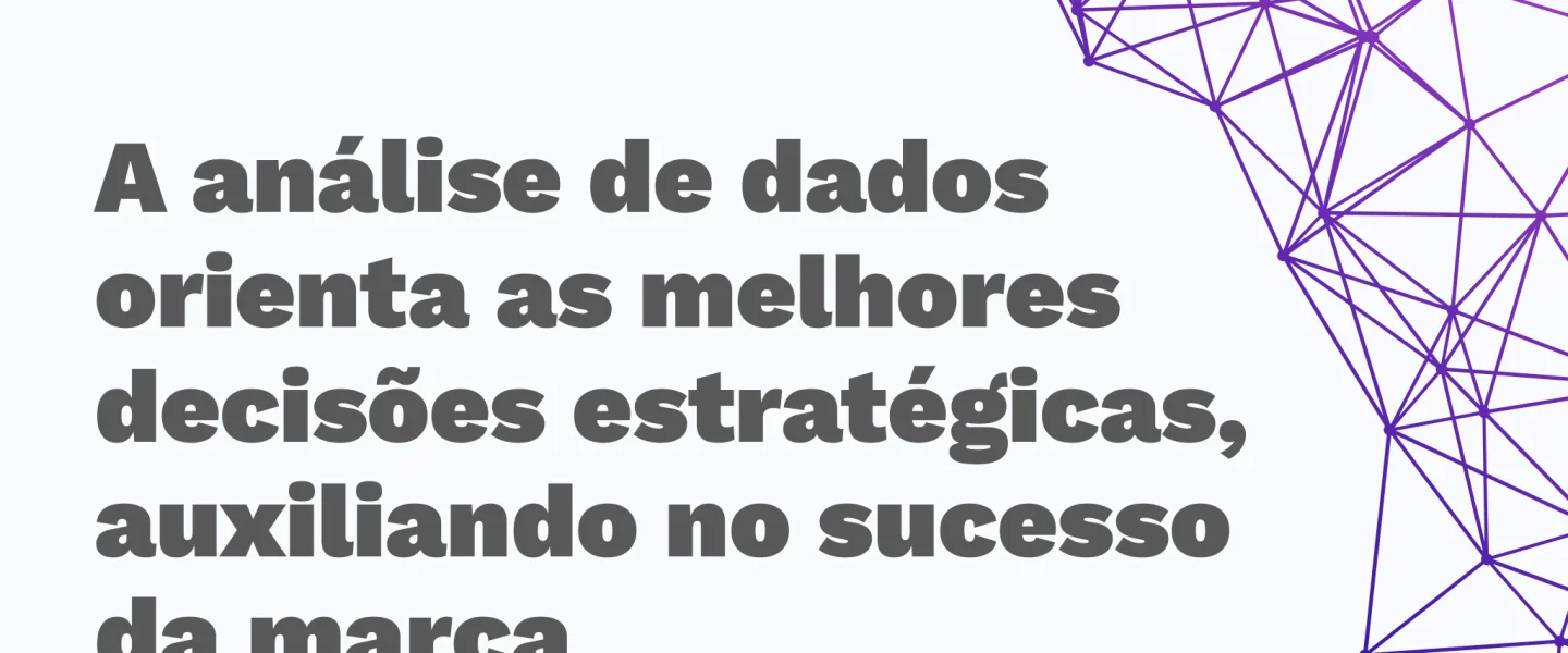 Impacto da análise de dados: como isso acontece na tomada de decisão estratégica em Marketing Digital?