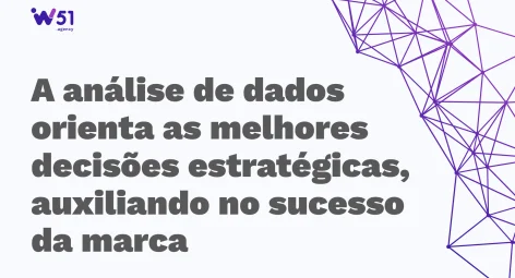 Impacto da análise de dados: como isso acontece na tomada de decisão estratégica em Marketing Digital?