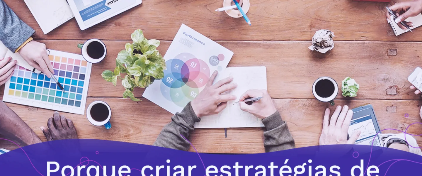Porque criar estratégias de marketing diversificadas?