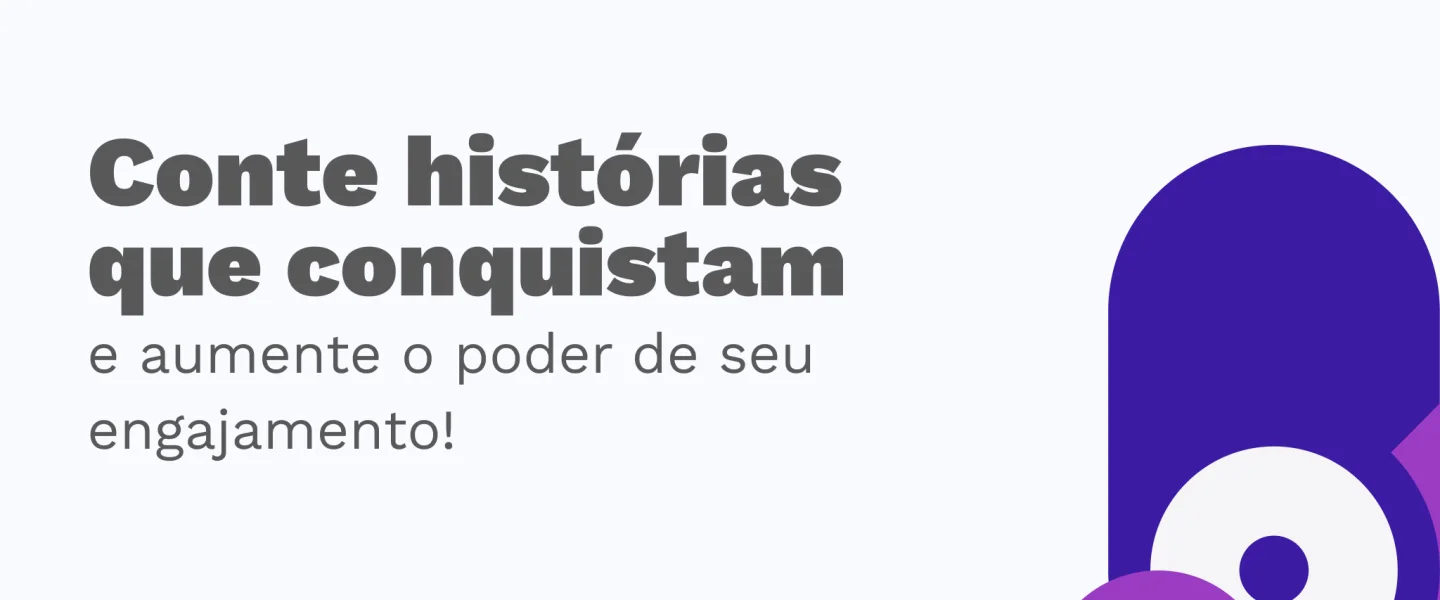 Storytelling: engaje e conecte sua marca ao público-alvo