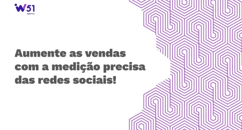 Entenda como medir o impacto das redes sociais nas vendas de sua empresa!