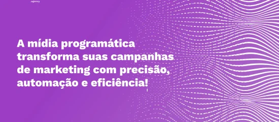 Mídia programática: entenda esse processo que facilita sua estratégia digital!