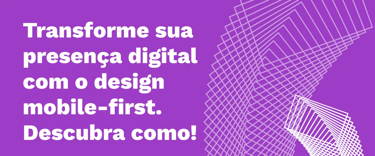Design Mobile-first: descubra a importância para as empresas