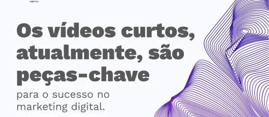 Vídeos Curtos: Saiba mais sobre esse formato de conteúdo que está dominando o digital!