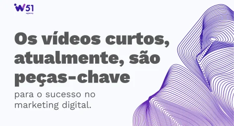 Vídeos Curtos: Saiba mais sobre esse formato de conteúdo que está dominando o digital!