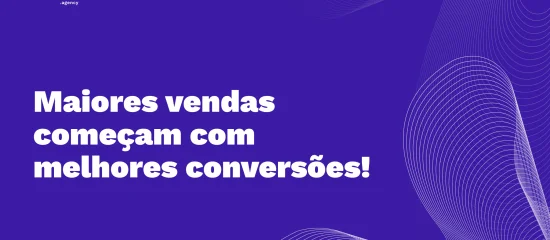 Otimização de conversão no varejo: conheça estratégias que trazem mais vendas para seu negócio!