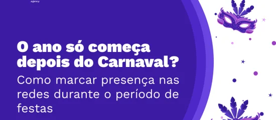 O ano só começa depois do Carnaval? Saiba como marcar presença nas redes sociais durante a folia.