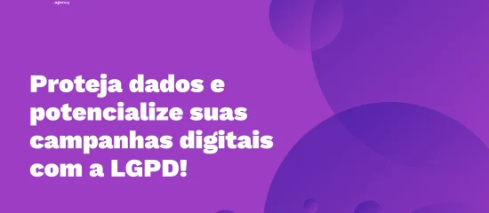 LGPD e Marketing Digital: Como garantir a conformidade e melhorar resultados?